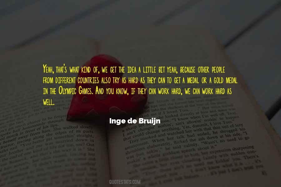 Inge De Bruijn Quotes #323552