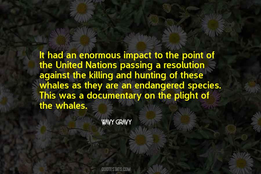 Quotes About Endangered Species #1017351