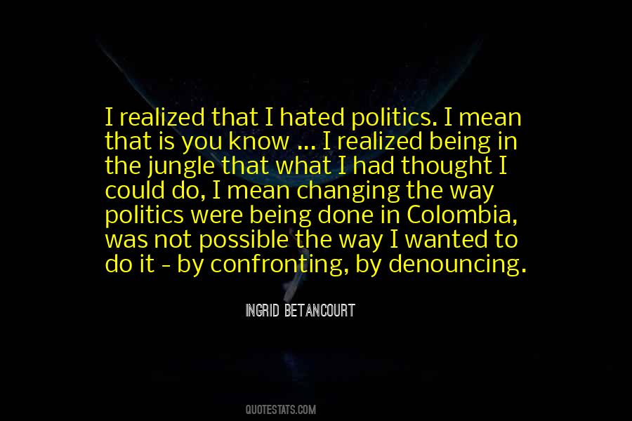 Ingrid Betancourt Quotes #270097