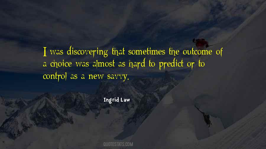 Ingrid Law Quotes #1591483