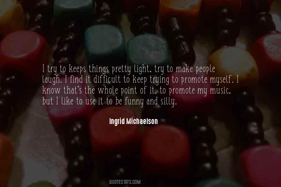 Ingrid Michaelson Quotes #513285