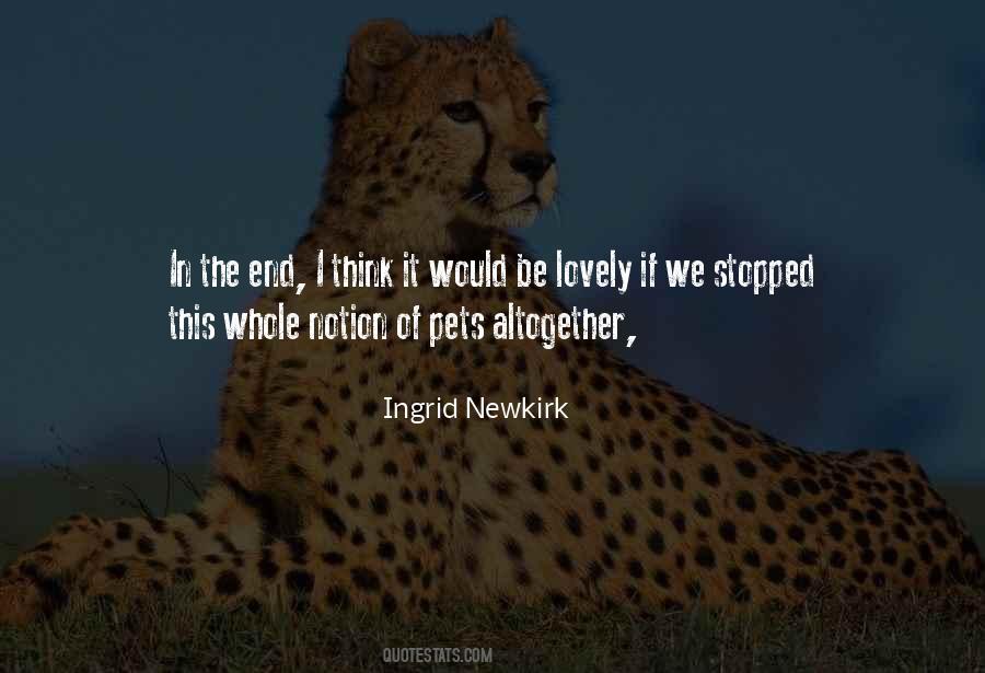 Ingrid Newkirk Quotes #802396