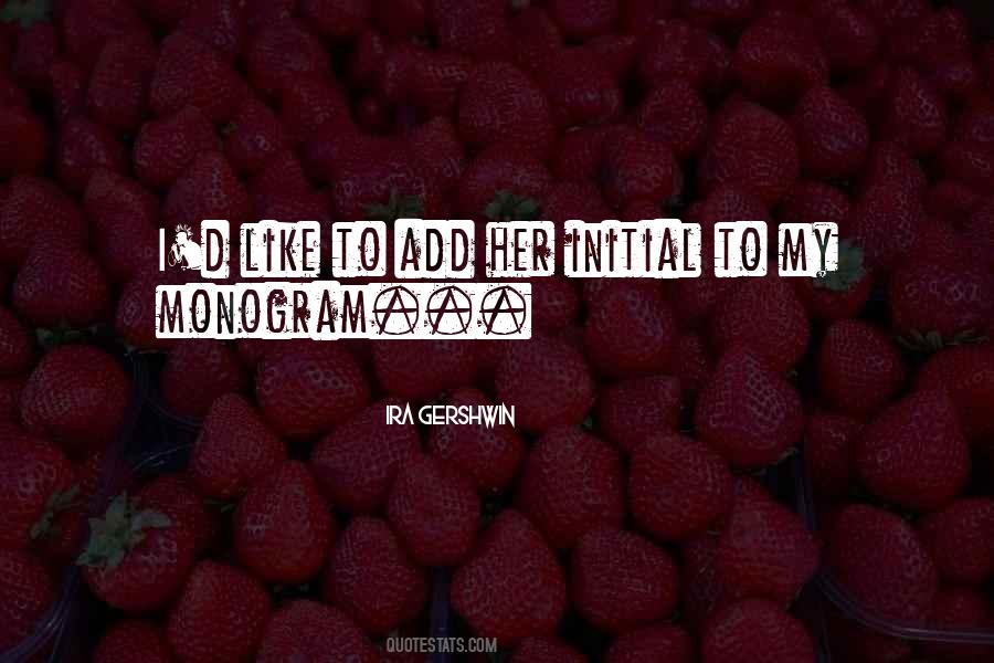 Ira Gershwin Quotes #588103