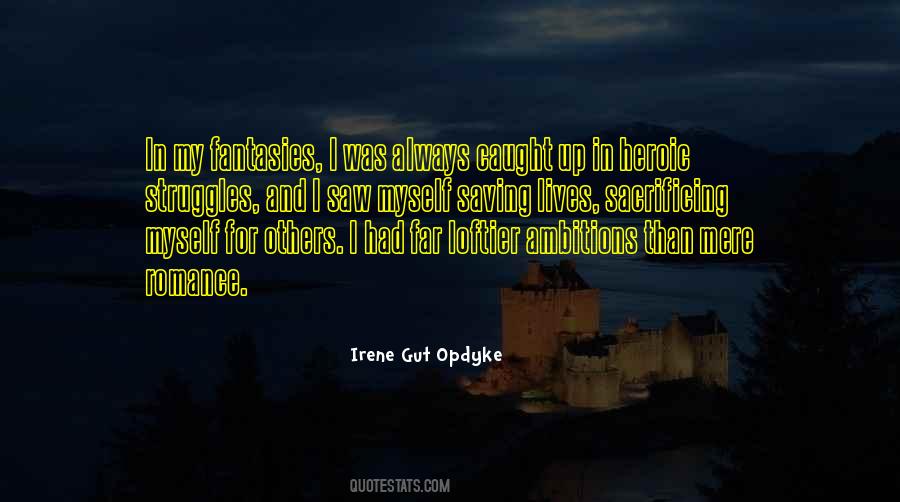 Irene Gut Opdyke Quotes #396717