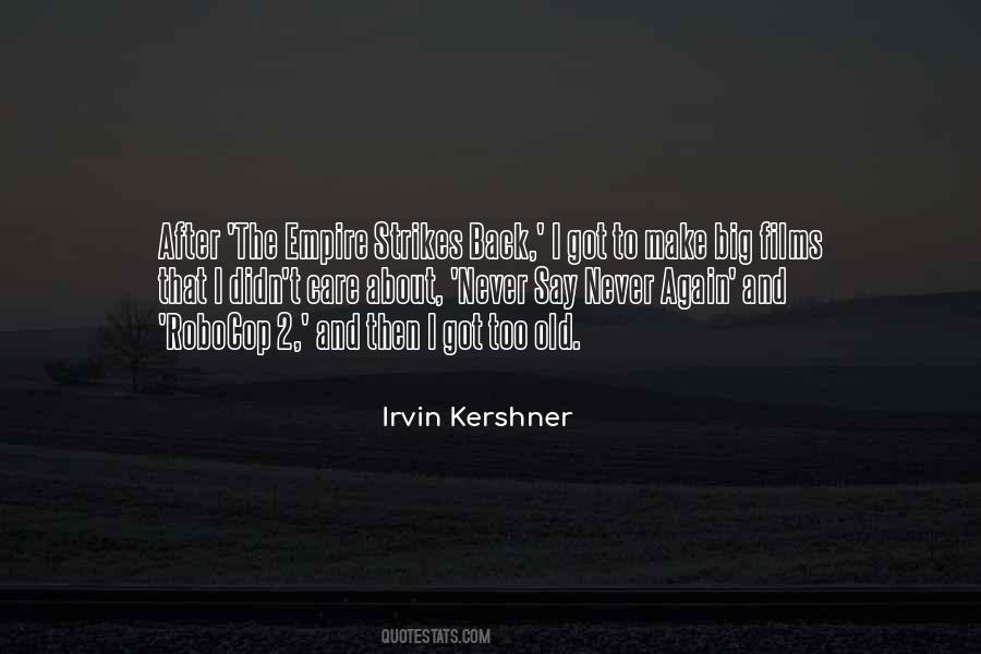 Irvin Kershner Quotes #345440