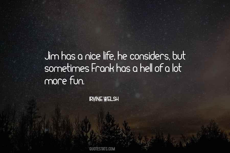 Irvine Welsh Quotes #1019277