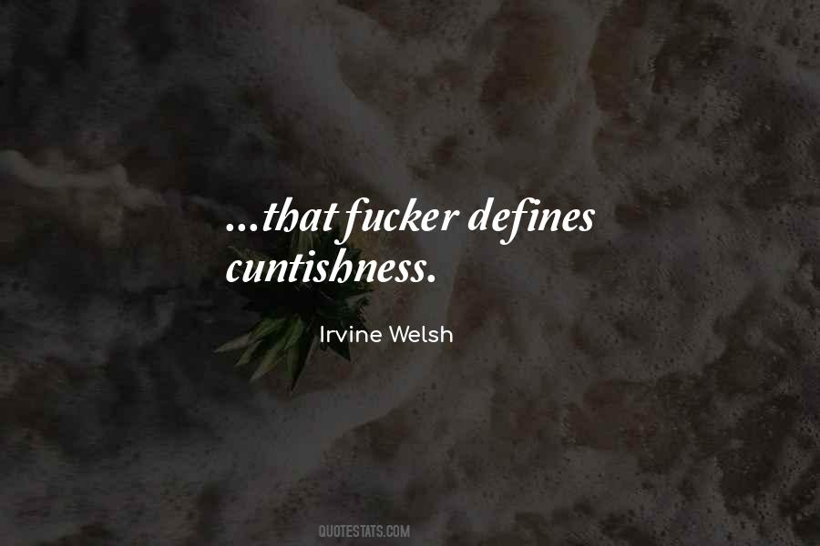 Irvine Welsh Quotes #1126963