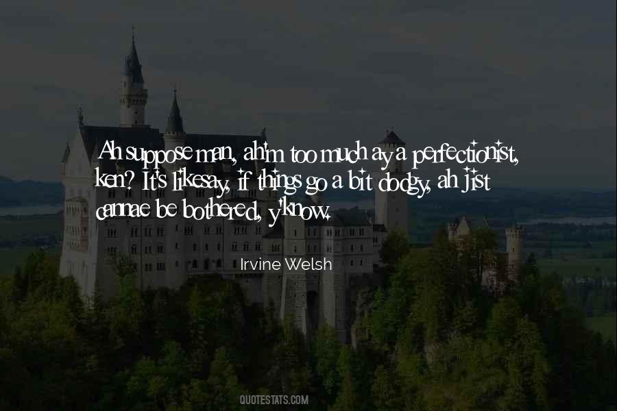 Irvine Welsh Quotes #31271