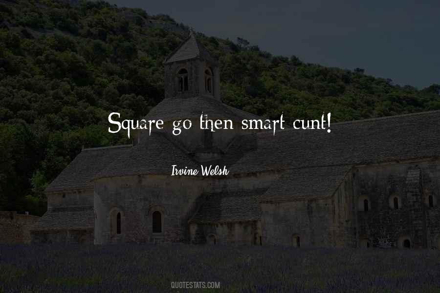 Irvine Welsh Quotes #462245