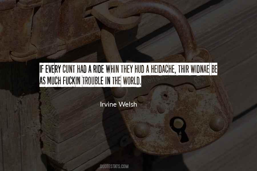 Irvine Welsh Quotes #961607