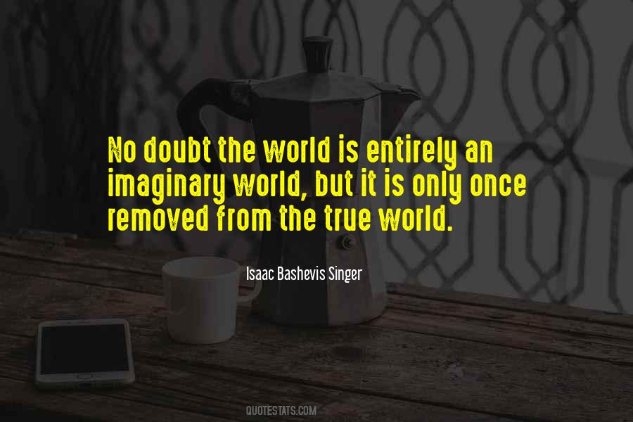 Isaac Bashevis Singer Quotes #480011