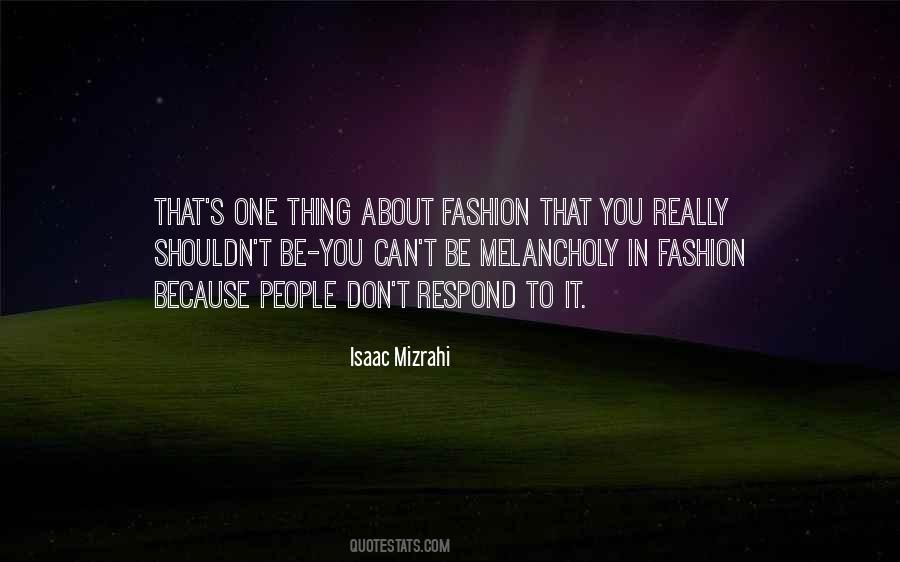 Isaac Mizrahi Quotes #1262564