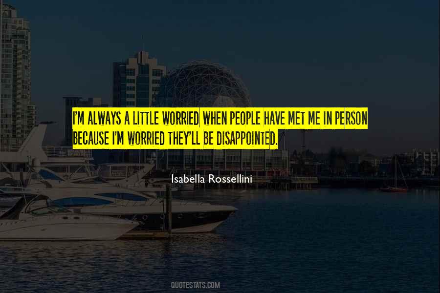 Isabella Rossellini Quotes #363124