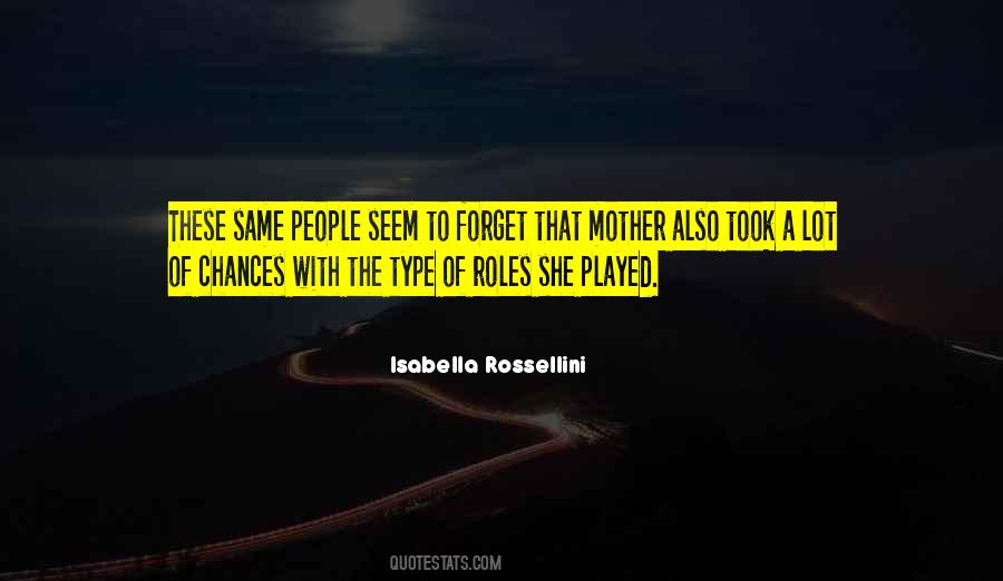 Isabella Rossellini Quotes #439740