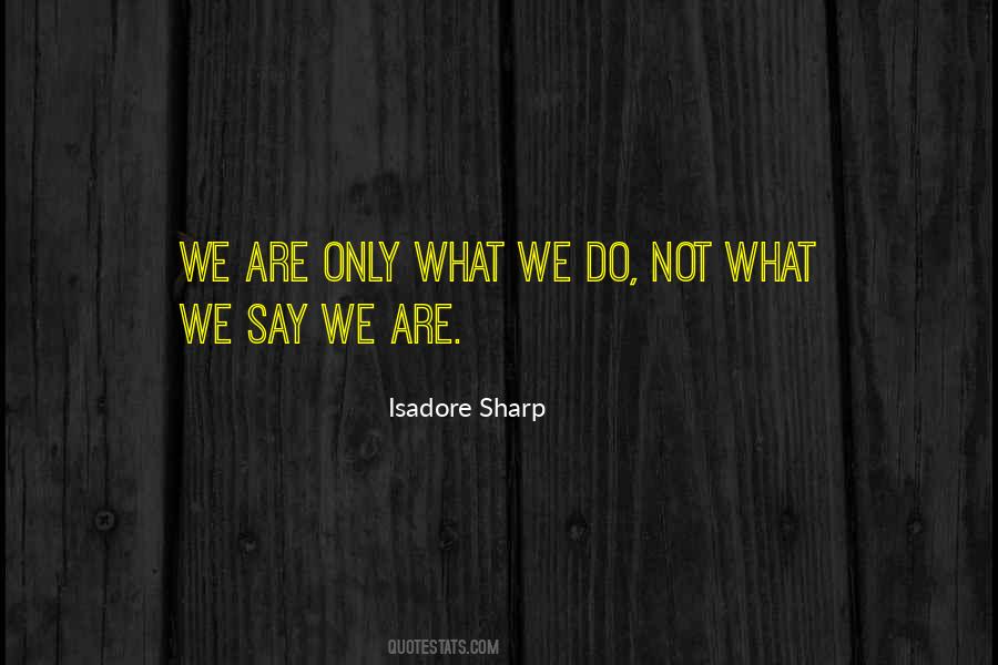 Isadore Sharp Quotes #574921