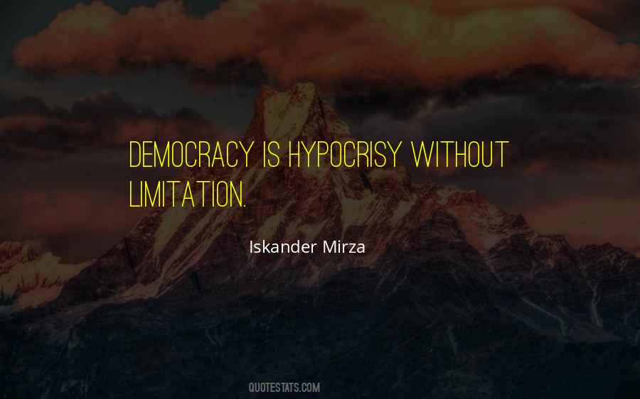 Iskander Mirza Quotes #334798