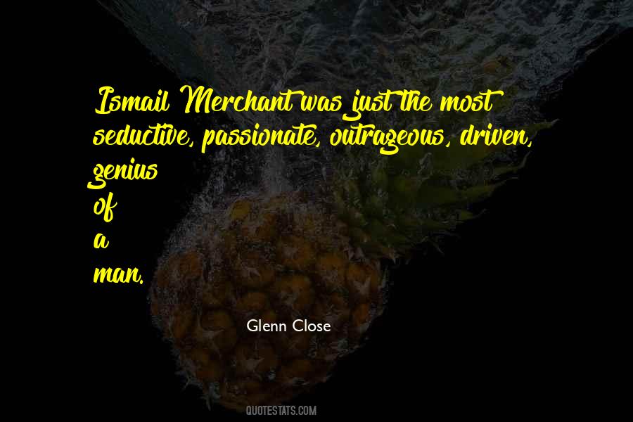 Ismail Merchant Quotes #1128859