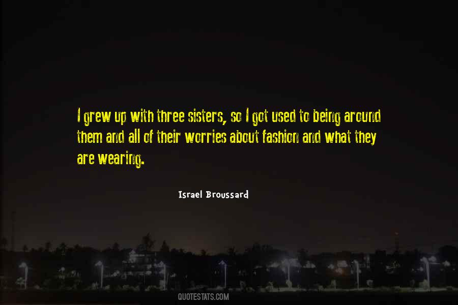 Israel Broussard Quotes #448419