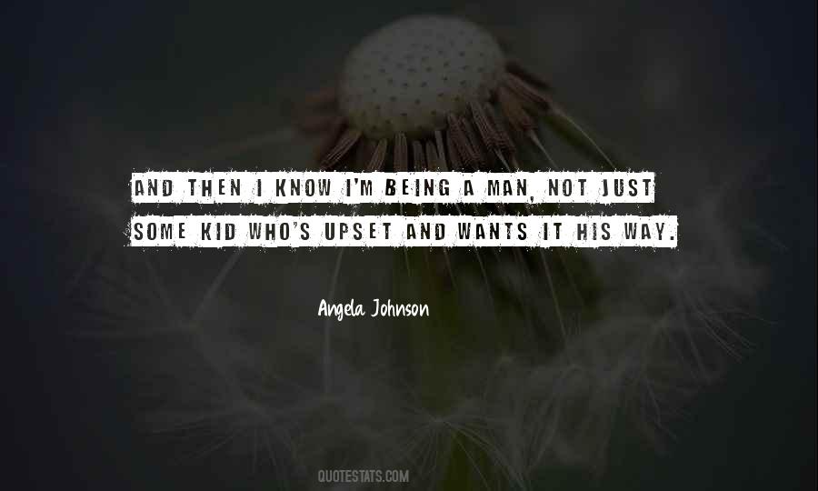 Quotes About Being A Man #1141186