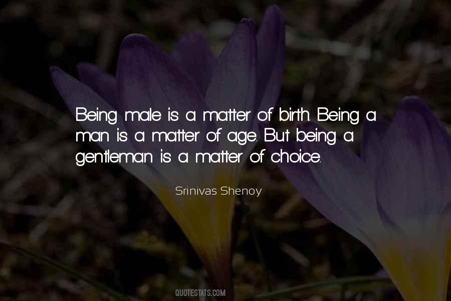Quotes About Being A Man #1147844