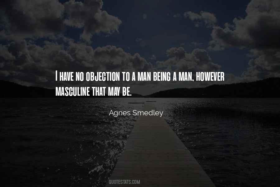 Quotes About Being A Man #16156