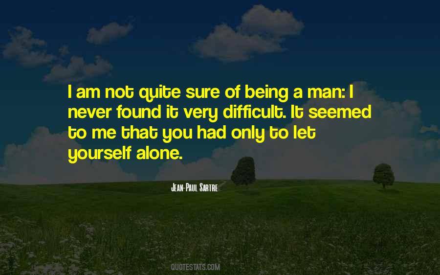 Quotes About Being A Man #179573