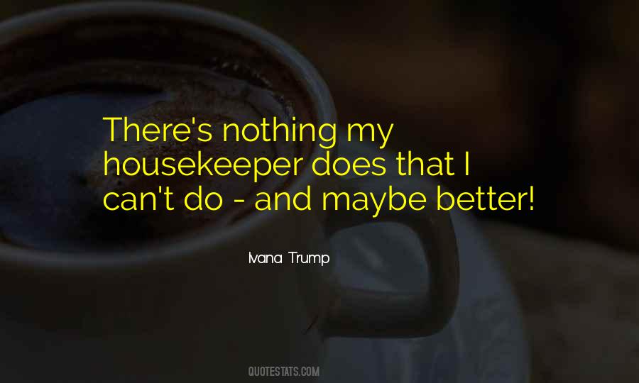 Ivana Trump Quotes #871932