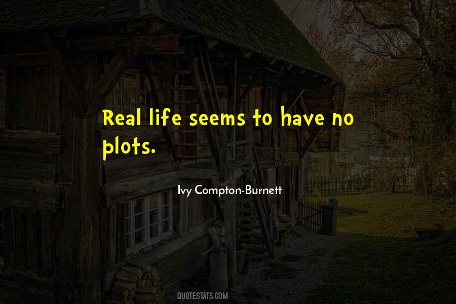 Ivy Compton Burnett Quotes #1373316