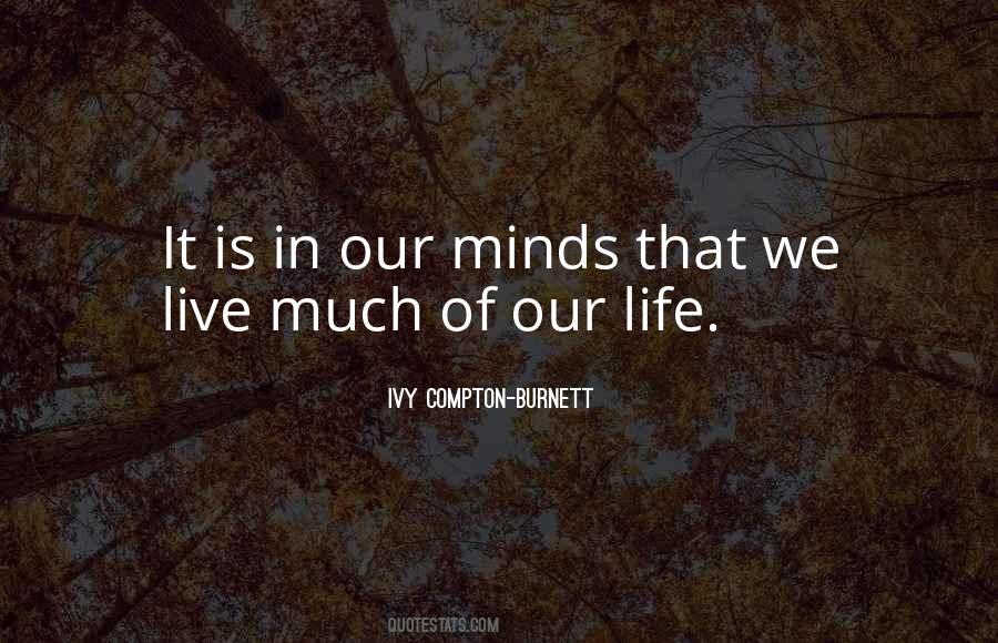 Ivy Compton Burnett Quotes #898877