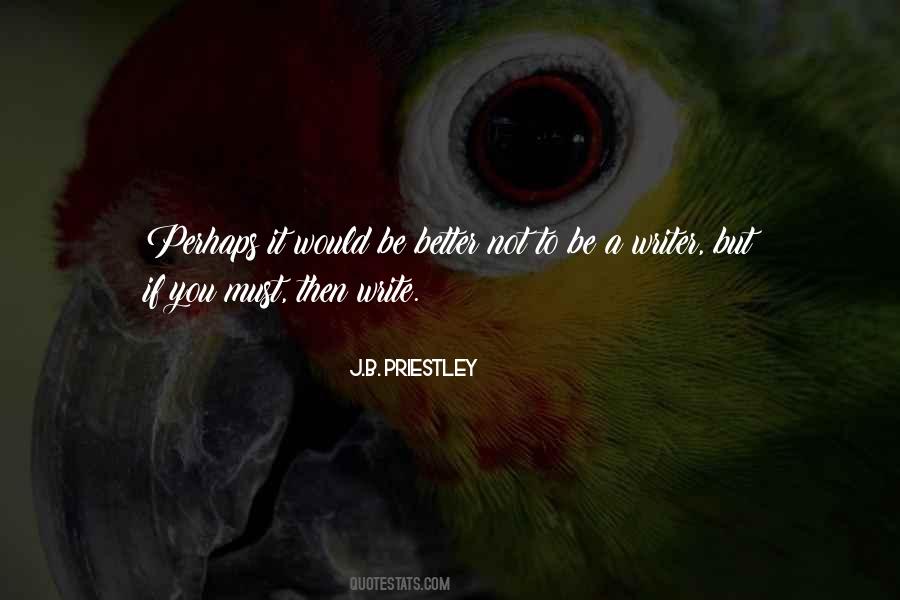 J B Priestley Quotes #1834801