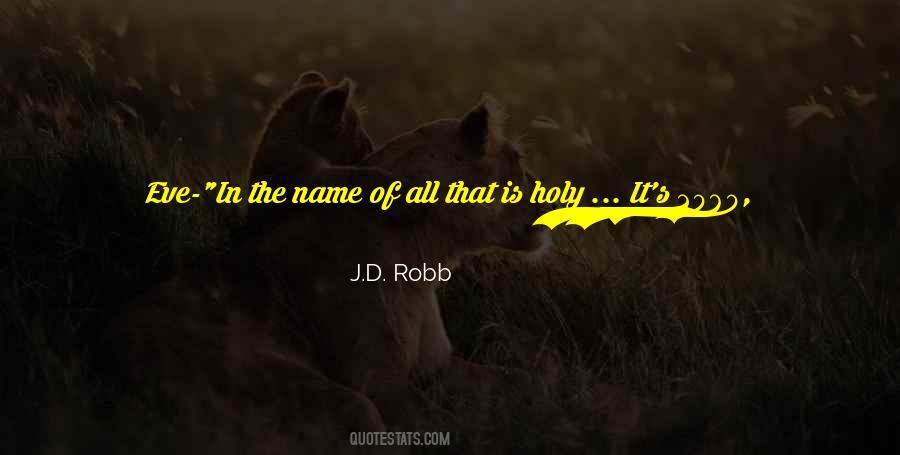 J D Robb Quotes #24376