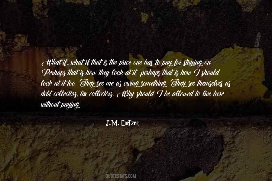 J M Coetzee Quotes #488941