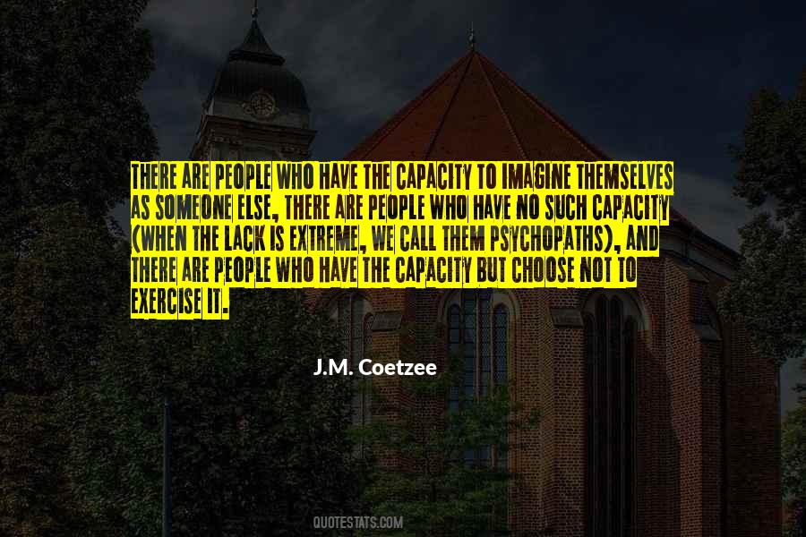 J M Coetzee Quotes #605188