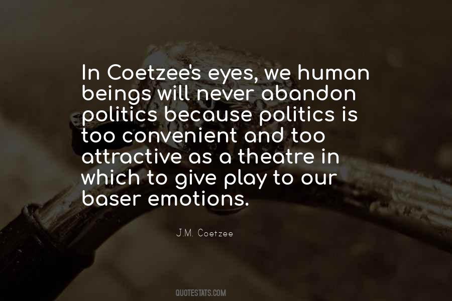 J M Coetzee Quotes #701223