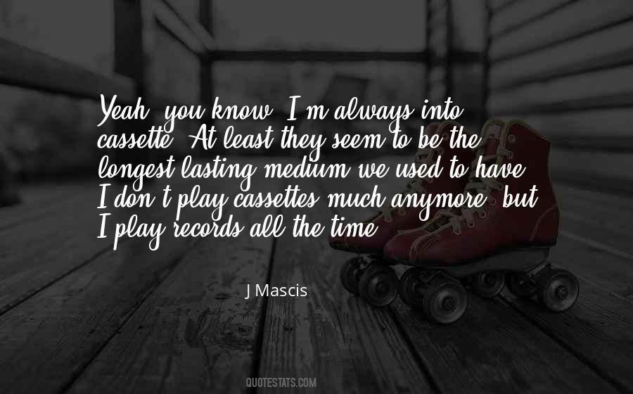 J Mascis Quotes #566721