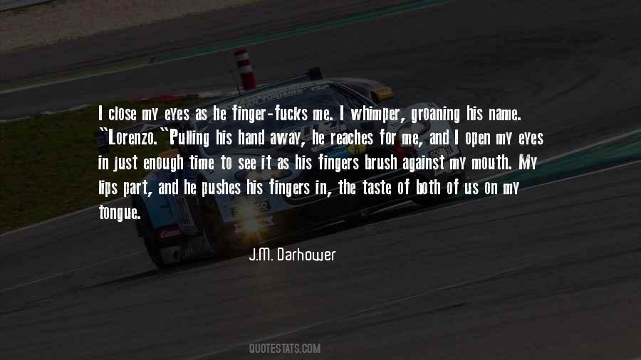 J.m. Darhower Quotes #132159