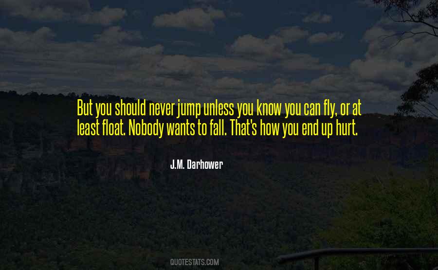 J.m. Darhower Quotes #254704