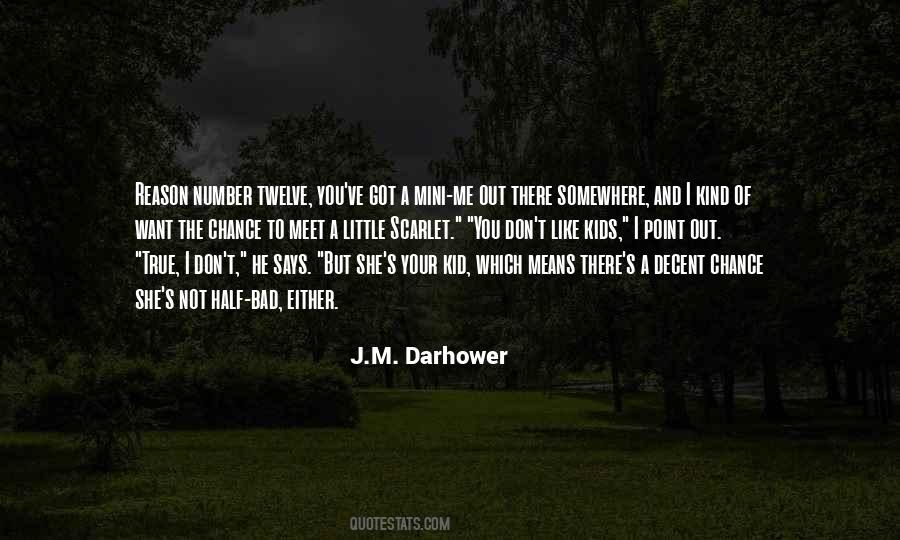 J.m. Darhower Quotes #350599