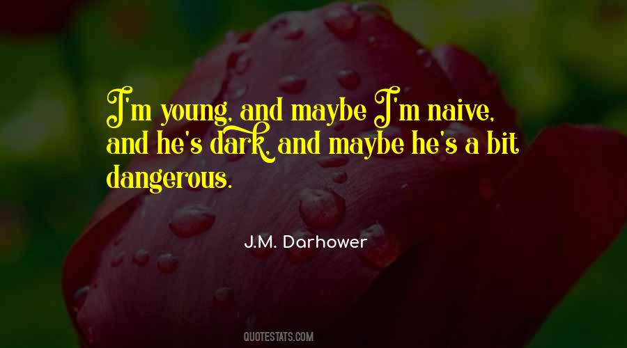 J.m. Darhower Quotes #81676