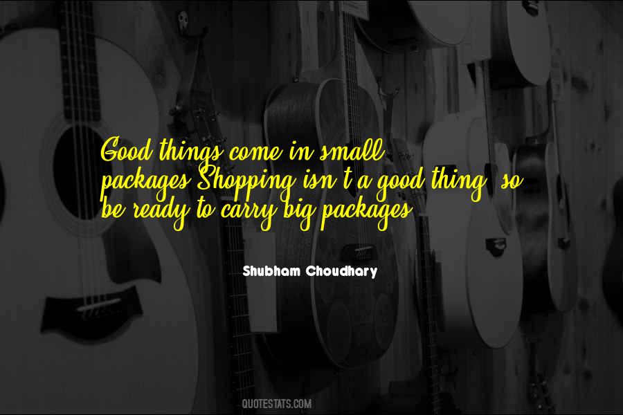 Quotes About Good Things In Small Packages #1801541