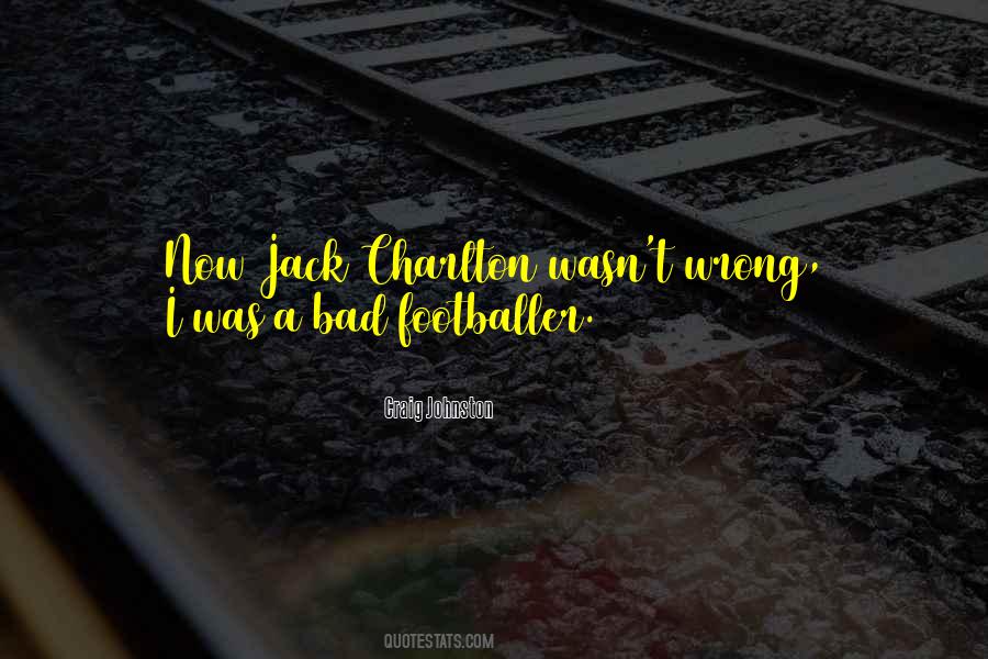 Jack Charlton Quotes #991273