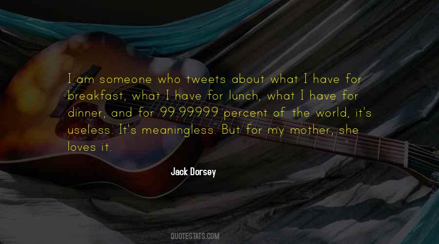 Jack Dorsey Quotes #1765293