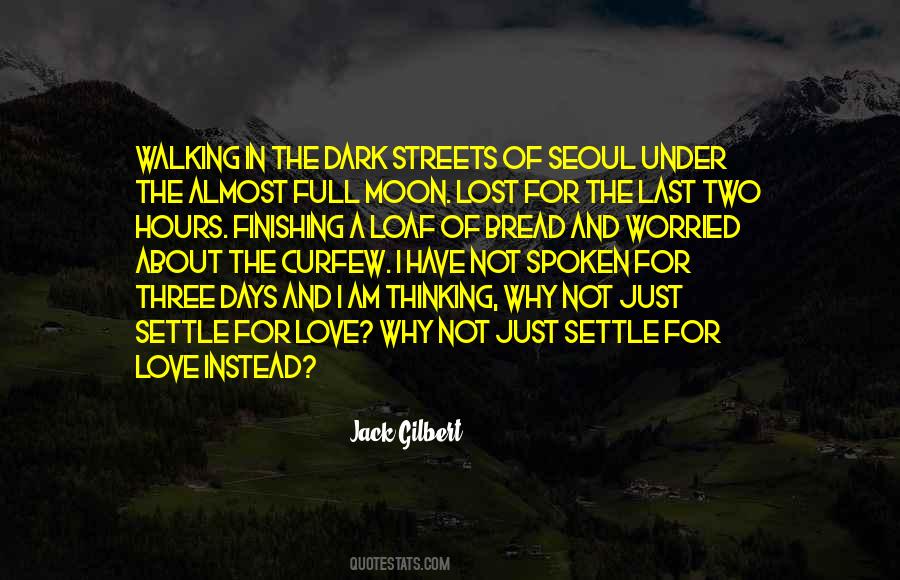 Jack Gilbert Quotes #328016