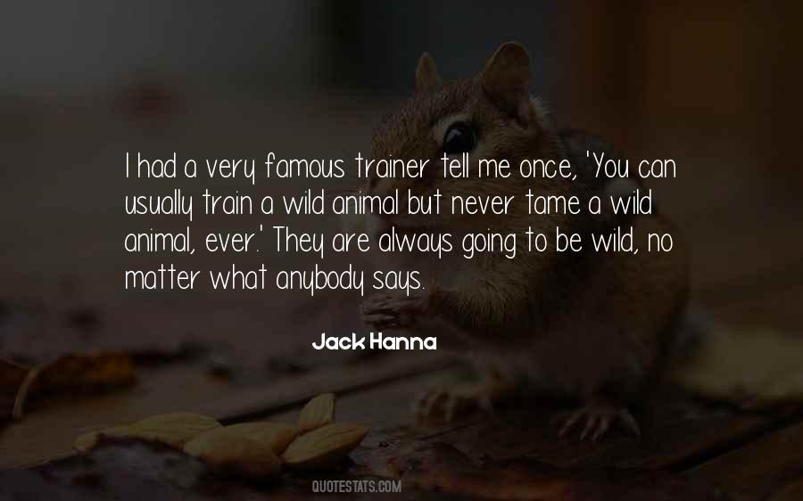 Jack Hanna Quotes #1593083