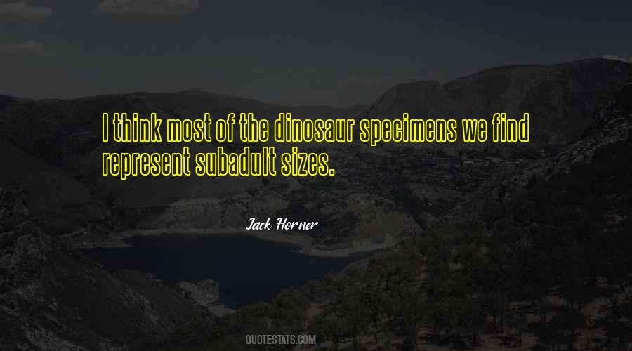 Jack Horner Quotes #1622685