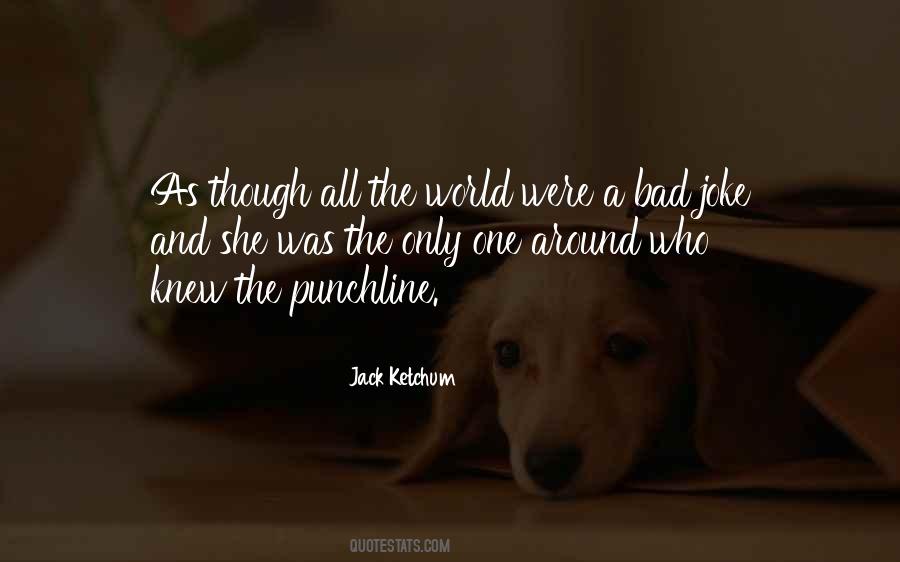 Jack Ketchum Quotes #1335592