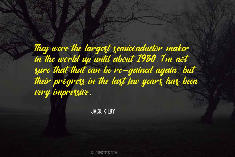 Jack Kilby Quotes #354325