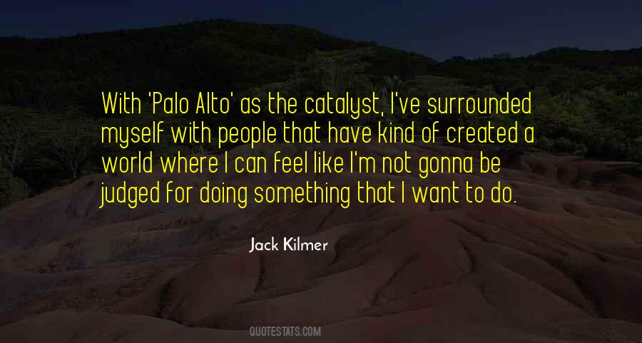 Jack Kilmer Quotes #1767448