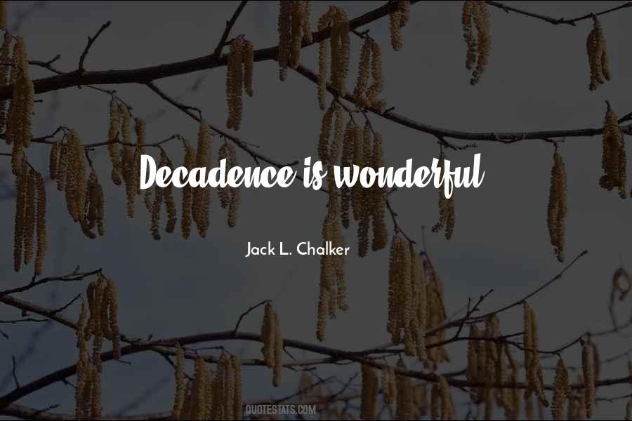 Jack L Chalker Quotes #323639