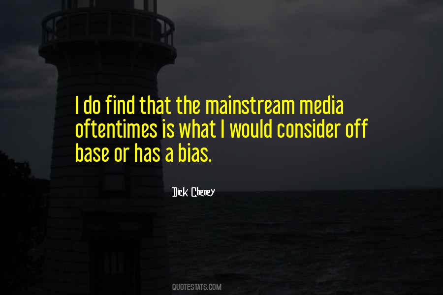 Quotes About Mainstream Media #133975